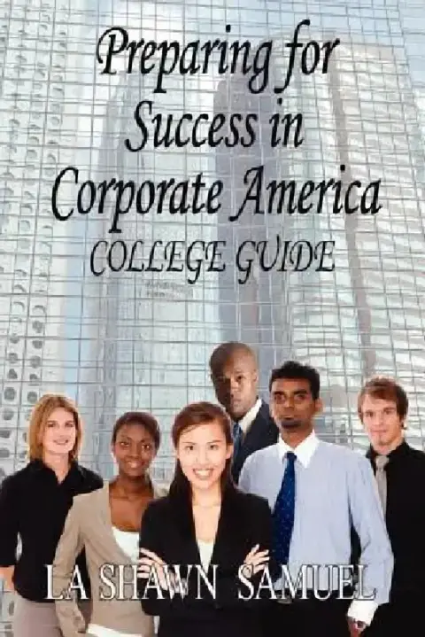 Cover of Preparing for Success in Corporate America-College Guide