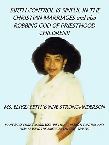 Cover of BIRTH CONTROL IS SINFUL IN THE CHRISTIAN MARRIAGES and also ROBBING GOD OF PRIESTHOOD CHILDREN!!