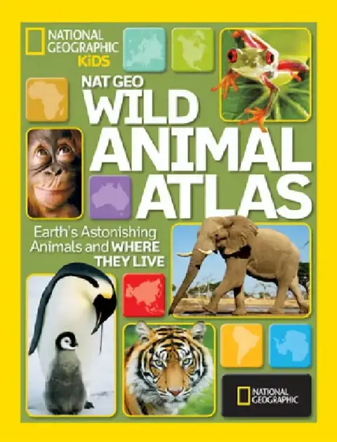 Cover of Nat Geo Wild Animal Atlas