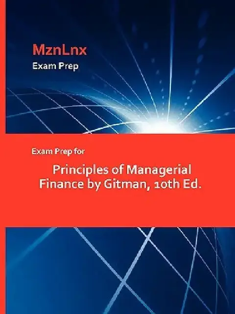 Cover of Exam Prep for Principles of Managerial Finance by Gitman, 10th Ed.