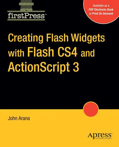 Cover of Creating Flash Widgets with Flash CS4 and ActionScript 3.0