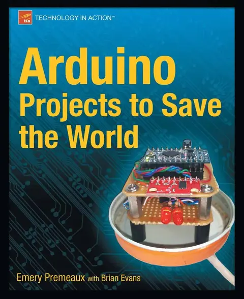 Cover of Arduino Projects to Save the World