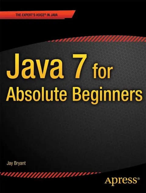 Cover of Java 7 for Absolute Beginners