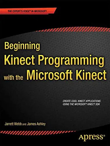 Cover of Beginning Kinect Programming with the Microsoft Kinect SDK