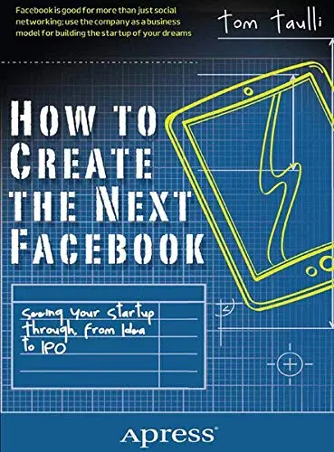 Cover of How to Create the Next Facebook