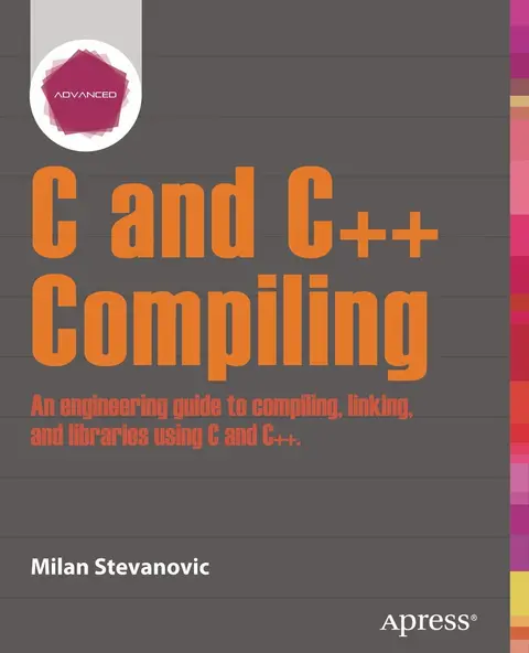 Cover of Advanced C and C++ Compiling