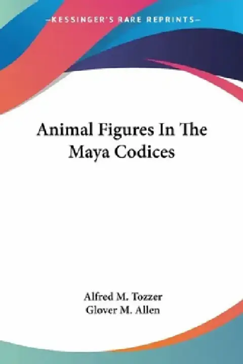 Cover of Animal Figures In The Maya Codices