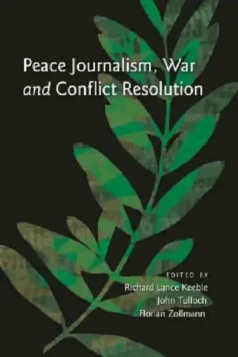 Cover of Peace Journalism, War and Conflict Resolution