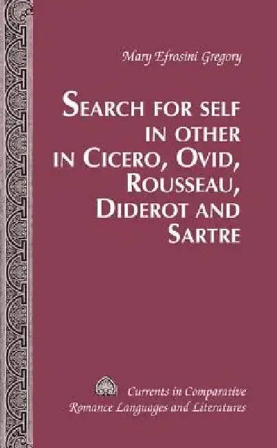 Cover of Search for Self in Other in Cicero, Ovid, Rousseau, Diderot and Sartre