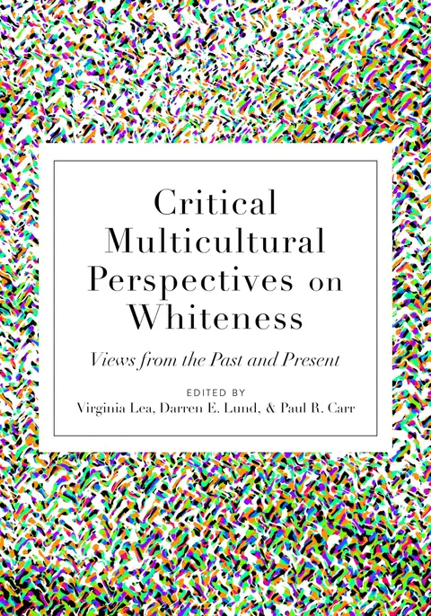 Cover of Critical Multicultural Perspectives on Whiteness