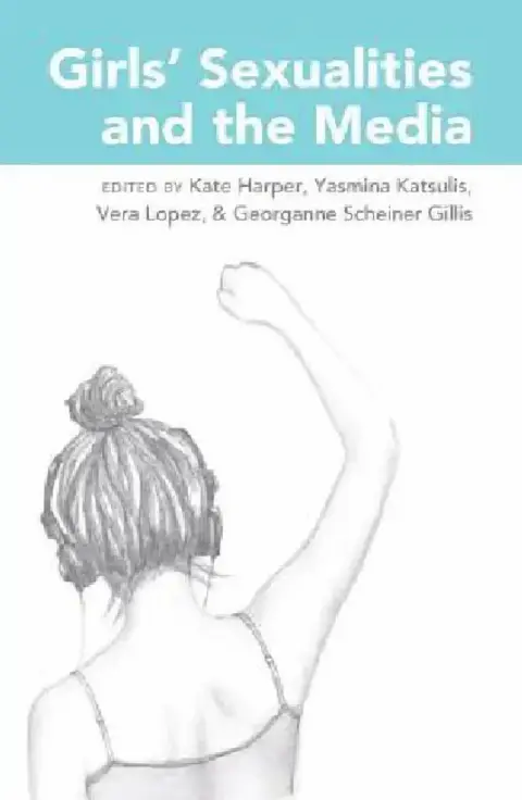 Cover of Girls' Sexualities and the Media