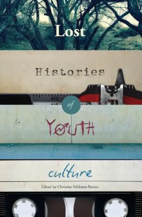 Cover of Lost Histories of Youth Culture