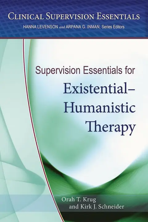 Cover of Supervision Essentials for Existential-Humanistic Therapy
