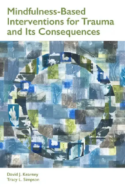 Cover of Mindfulness-Based Interventions for Trauma and Its Consequences