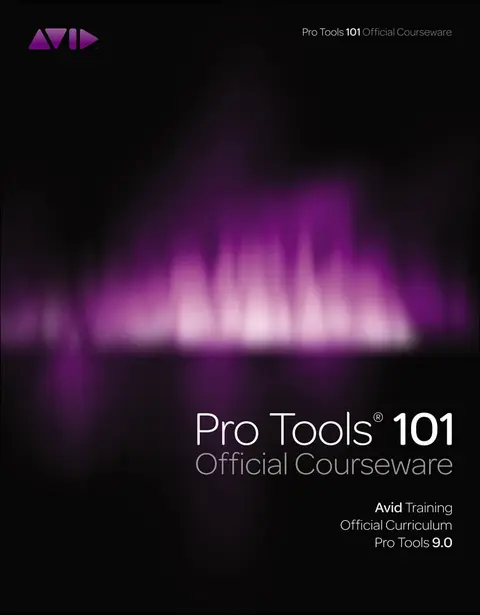 Cover of Pro Tools 101 Official Courseware, Version 9.0