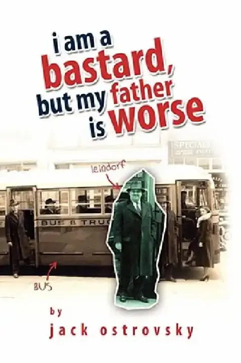 Cover of I Am a Bastard, But My Father Is Worse