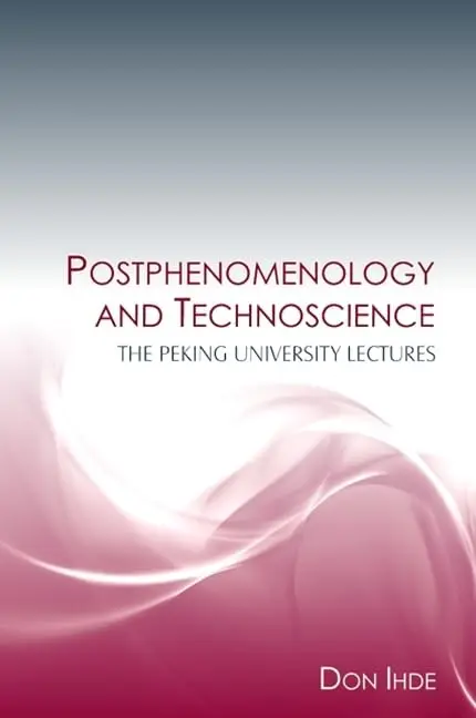 Cover of Postphenomenology and Technoscience