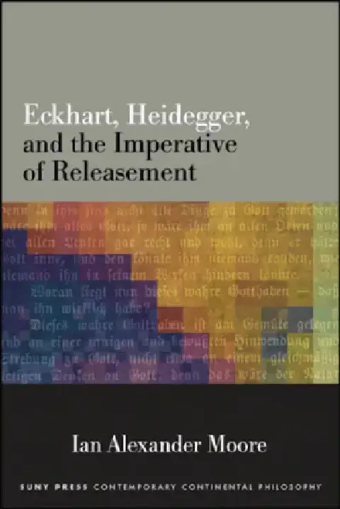 Cover of Eckhart, Heidegger, and the Imperative of Releasement
