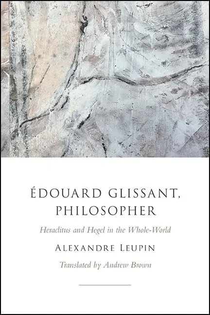 Cover of Édouard Glissant, Philosopher