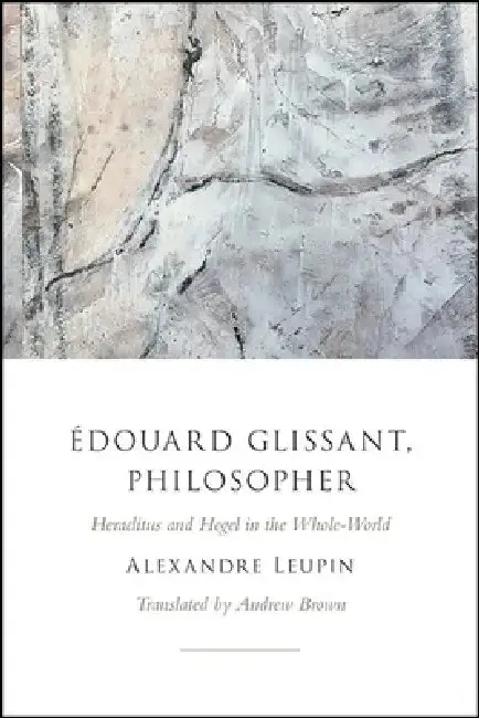 Cover of Édouard Glissant, Philosopher
