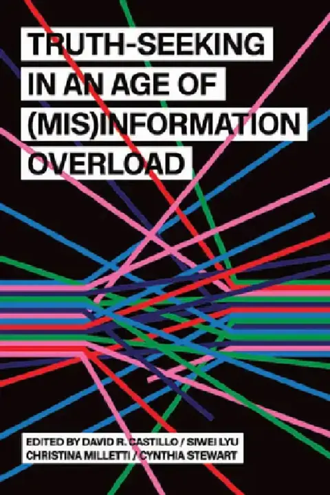 Cover of Truth-Seeking in an Age of (Mis)Information Overload