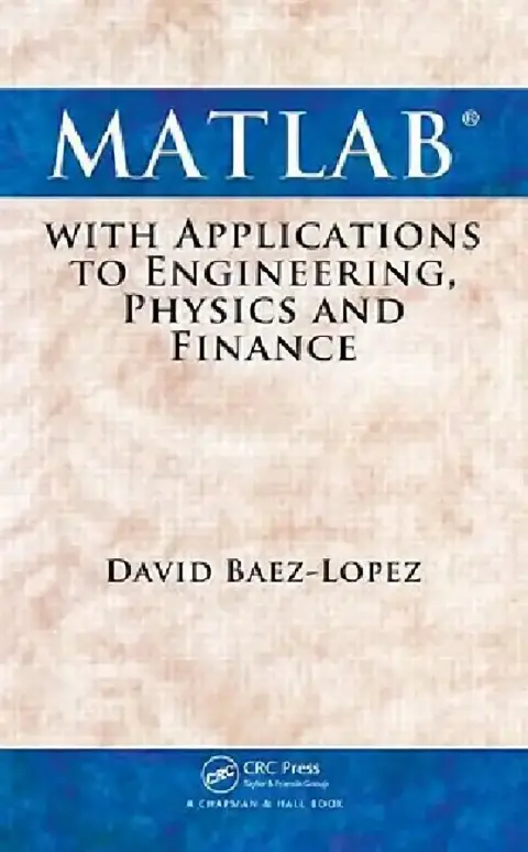 Cover of MATLAB with Applications to Engineering, Physics and Finance