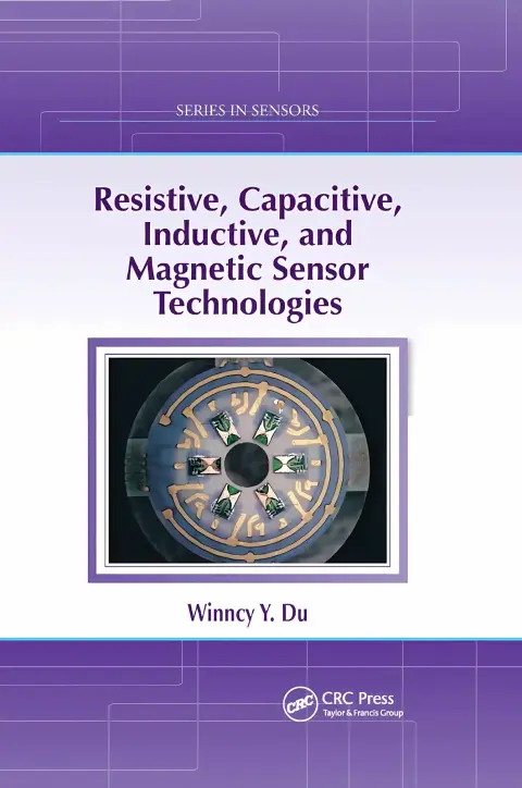Cover of Resistive, Capacitive, Inductive, and Magnetic Sensor Technologies