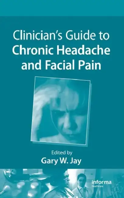 Cover of Clinician's Guide to Chronic Headache and Facial Pain