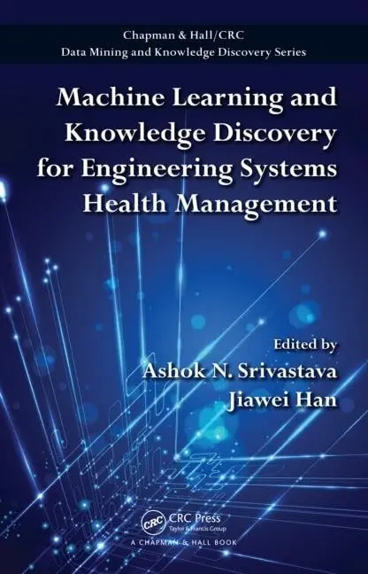 Cover of Machine Learning and Knowledge Discovery for Engineering Systems Health Management