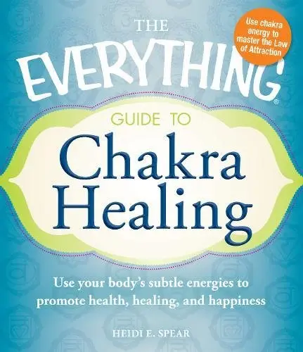Cover of The Everything Guide to Chakra Healing