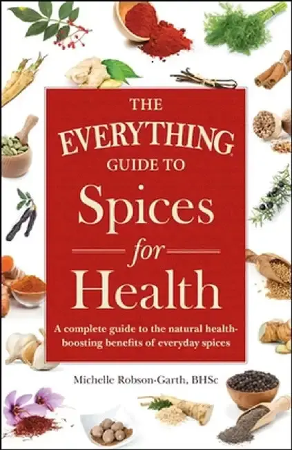 Cover of The Everything Guide to Spices for Health