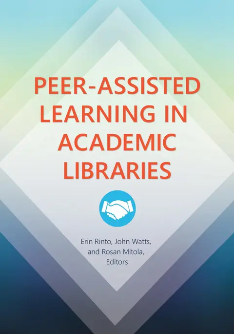 Cover of Peer-Assisted Learning in Academic Libraries
