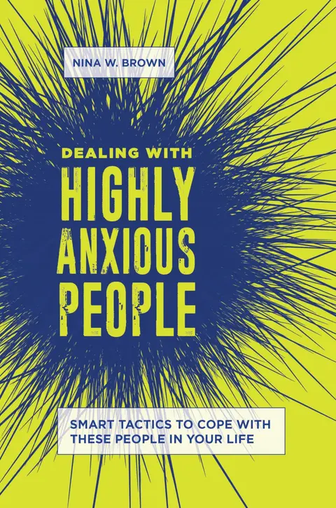 Cover of Dealing with Highly Anxious People