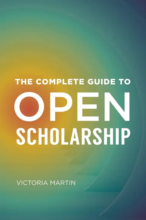 Cover of Complete Guide to Open Scholarship