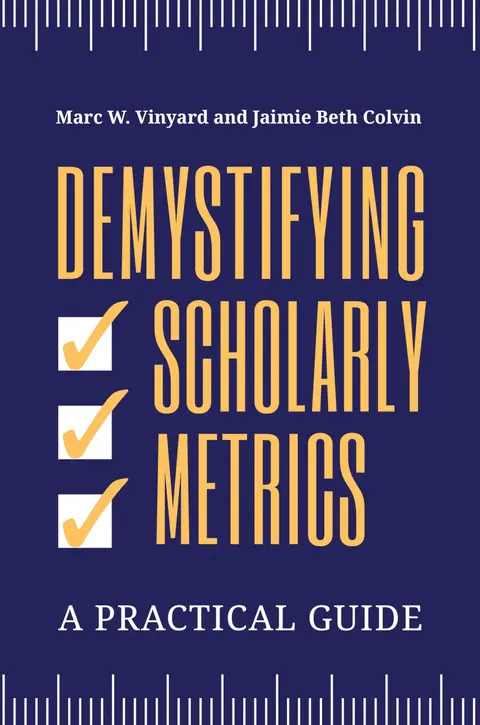Cover of Demystifying Scholarly Metrics