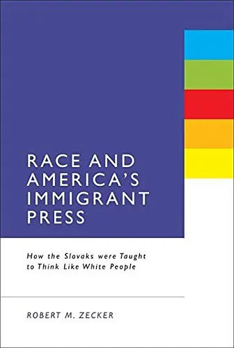 Cover of Race and America's Immigrant Press