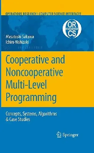 Cover of Cooperative and Noncooperative Multi-Level Programming