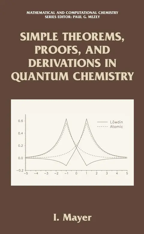 Cover of Simple Theorems, Proofs and Derivations in Quantum Chemistry