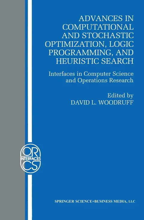 Cover of Advances in Computational and Stochastic Optimization, Logic Programming, and Heuristic Search