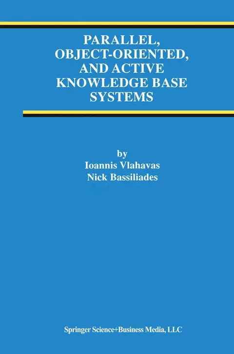 Cover of Parallel, Object-Oriented, and Active Knowledge Base Systems