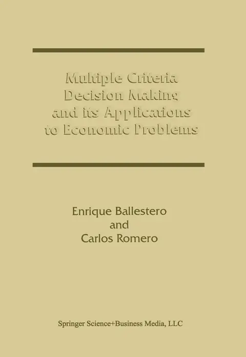 Cover of Multiple Criteria Decision Making and its Applications to Economic Problems