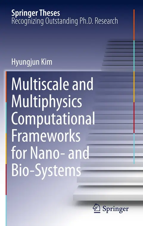 Cover of Multiscale and Multiphysics Computational Frameworks for Nano- and Bio-Systems