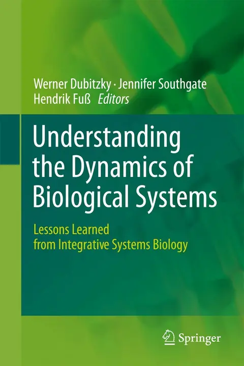 Cover of Understanding the Dynamics of Biological Systems