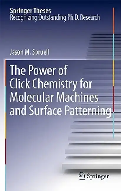 Cover of The Power of Click Chemistry for Molecular Machines and Surface Patterning