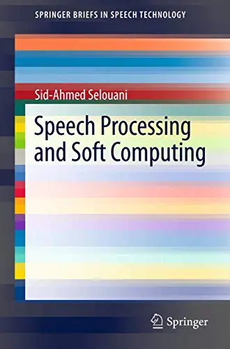 Cover of Speech Processing and Soft Computing