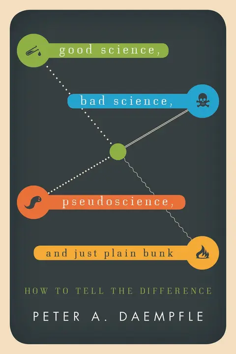 Cover of Good Science, Bad Science, Pseudoscience, and Just Plain Bunk