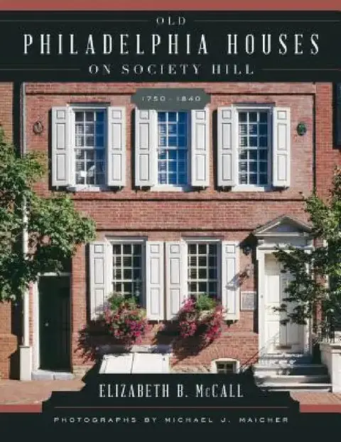 Cover of Old Philadelphia Houses on Society Hill, 1750-1840