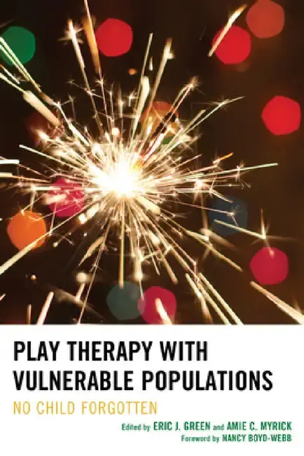 Cover of Play Therapy with Vulnerable Populations