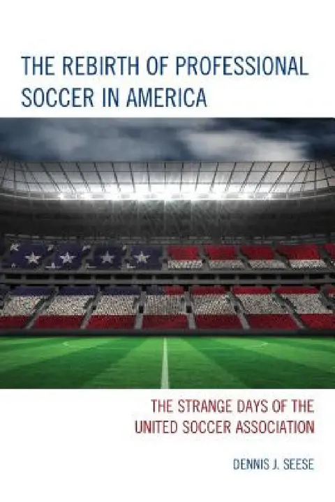 Cover of Rebirth of Professional Soccer in America