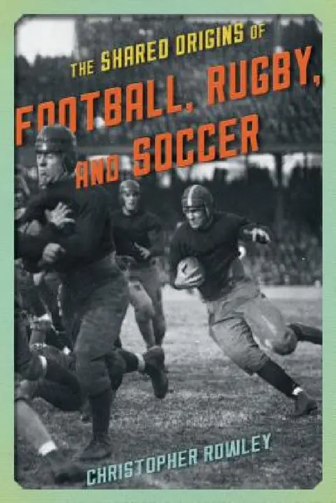 Cover of Shared Origins of Football, Rugby, and Soccer
